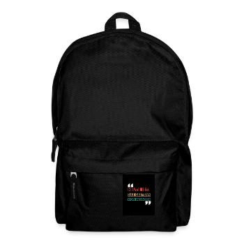 "Today is tomorrow's yesterday" – The T-Shirt f - Backpack - black - Front