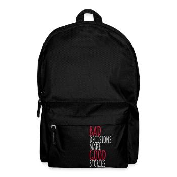 bad decisions great stories - Backpack - black - Front