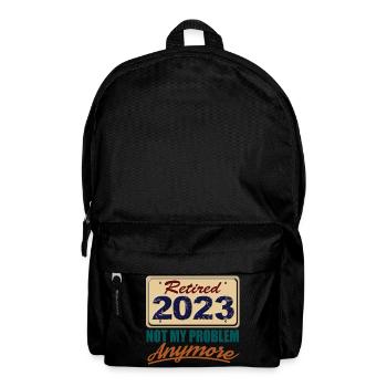 Retraité 2023 Pas mon problème Plus de retraite amusante - Sac à dos - noir - Devant