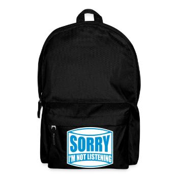 sorry im not listening - Rucksack - Schwarz - Vorne