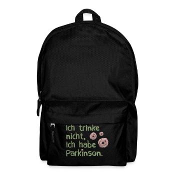 Ich trinke nicht, ich habe Parkinson. - Rucksack - Schwarz - Vorne
