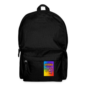 Ich werde nicht aufgeben aber.... - Rucksack - Schwarz - Vorne