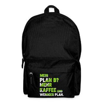 Mehr Kaffee statt Plan B - Rucksack - Schwarz - Vorne