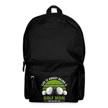 Golf Mom Life Is Fun Proud Women On The Green - Rucksack - Schwarz - Vorne