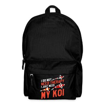Je n’ai pas besoin de thérapie, juste de mon Koi Funny Pond Zen - Sac à dos - noir - Devant