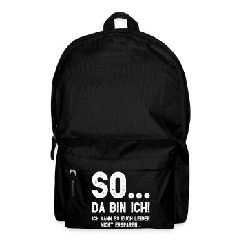 Da bin ich! Ich kann es Euch leider nicht ersparen - Rucksack - Schwarz - Vorne