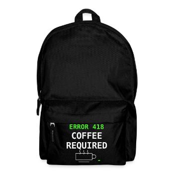 Error 418 Coffee Required IT Nerd Kaffee Geschenk - Rucksack - Schwarz - Vorne