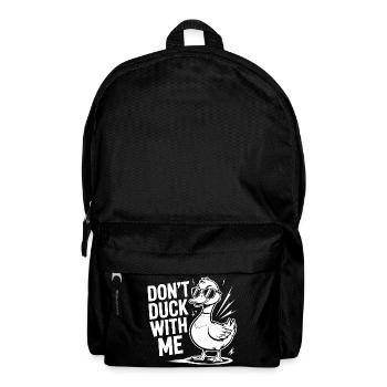 Don’t Duck With Me Funny Duck - Backpack - black - Front