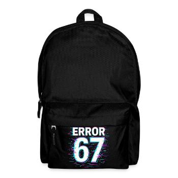 Error 67 Six Seven Glitch Cyber Meme Gift Idea - Backpack - black - Front