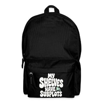 Bücherhumor – My Shelves Have Subplots - Rucksack - Schwarz - Vorne