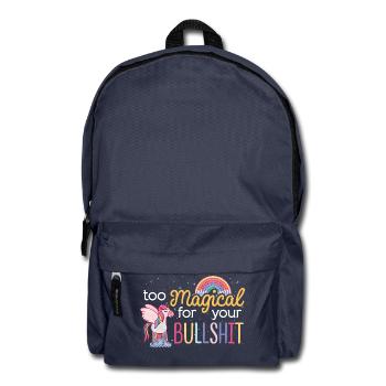 Unicorn TOO MAGICAL FOR YOUR BULLSHIT saying - Backpack - navy - Front