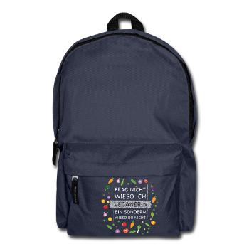 Vegan Shirt - Frag nicht wieso ich Veganerin bin - Rucksack - Navy - Vorne