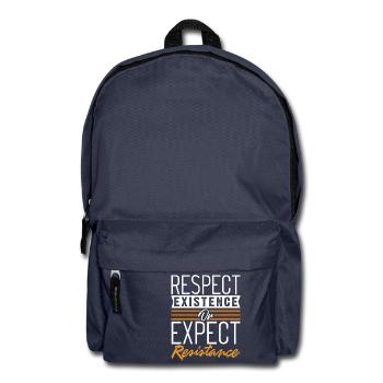 Respect Existence or Expect Resistance Shirt - Backpack - navy - Front