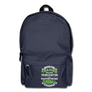 Ich Bin Trainer Einer verrückten Fußballmannschaft - Rucksack - Navy - Vorne