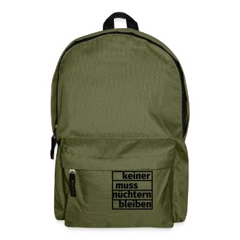 Keiner muss nüchtern bleiben - Rucksack - Olivgrün - Vorne