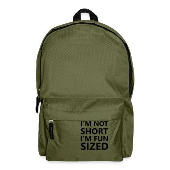 I'm not short, I'm fun sized - Rucksack - Olivgrün - Vorne