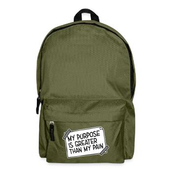 My Purpose Is Greater Than My Pain Meaning Quote Logo - Backpack - olive green - Front