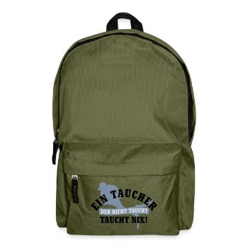 Ein Taucher der nicht taucht, taucht nix | Diver | - Backpack - olive green - Front