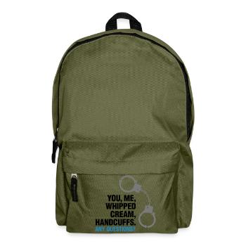 Lasst uns genießen! Du, ich, Schlagsahne und Handschellen! - Rucksack - Olivgrün - Vorne