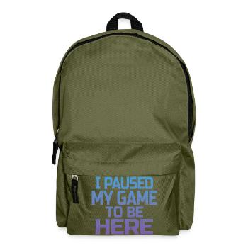 Ich habe mein Spiel, um hier zu sein, Gamer-Geschenk pausiert - Rucksack - Olivgrün - Vorne