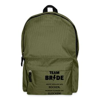 Team Bride: Heute Wollen Wir Rocken … (JGA) - Rucksack - Olivgrün - Vorne