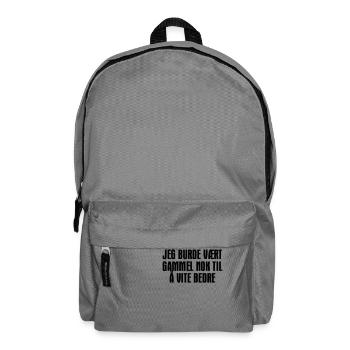 Ich hätte alt genug sein sollen, um es besser zu wissen. - Rucksack - Mittelgrau - Vorne