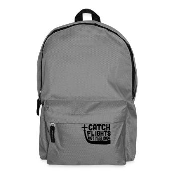 Catch Flights Not Feelings - Backpack - elephant grey - Front