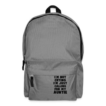 je ne pleure pas, j'appelle juste ma tante - Sac à dos - gris éléphant - Devant