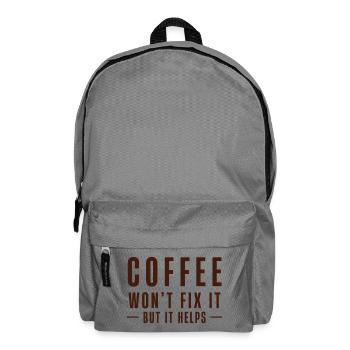 Coffee Won’t Fix It – But It Helps - Rucksack - Mittelgrau - Vorne