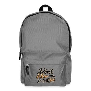 Folge mir nicht, ich habe mich auch verlaufen - Rucksack - Mittelgrau - Vorne