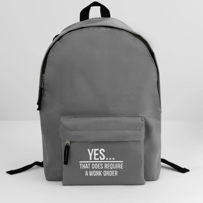yes that does require a work order Backpack