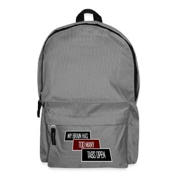 My Brain Has Too Many Tabs Open Lustig Grübeln - Backpack - elephant grey - Front