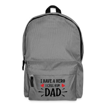 I Have A Hero, I Call Him Dad - Backpack - elephant grey - Front
