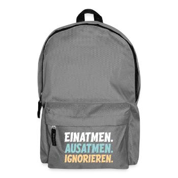 Einatmen Ausatmen Ignorieren - Rucksack - Mittelgrau - Vorne