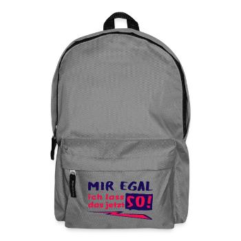 MIR EGAL - ich lass das jetzt so! - Statement - Rucksack - Mittelgrau - Vorne