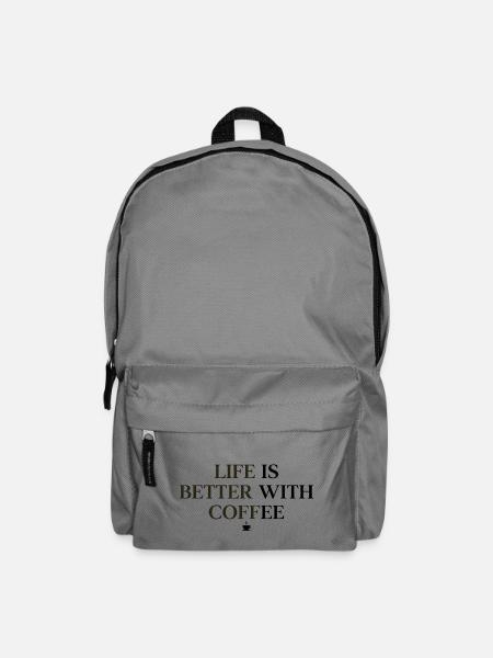 Life Is Better With Coffee – Kaffee - Rucksack - Mittelgrau