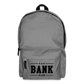 Bank is life - Rucksack - Mittelgrau - Vorne