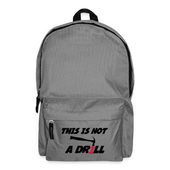 This is not a drill 🔨 - Sac à dos - gris éléphant - Devant