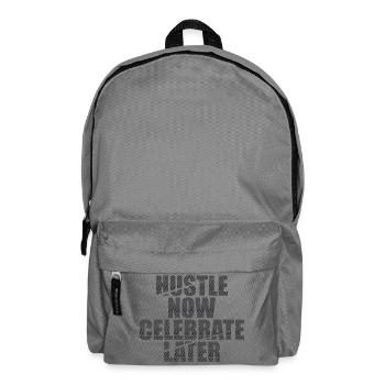 Hustle Now Celebrate Later - Backpack - elephant grey - Front