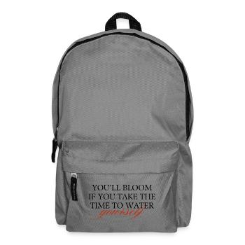 You'll Bloom If You Take The Time To Water... - Rucksack - Mittelgrau - Vorne