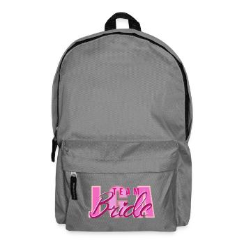 Team Bride Bachelor Party Women's Motto - Backpack - elephant grey - Front