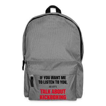 Talk About Kickboxing Funny MMA Fighter Quote - Rucksack - Mittelgrau - Vorne