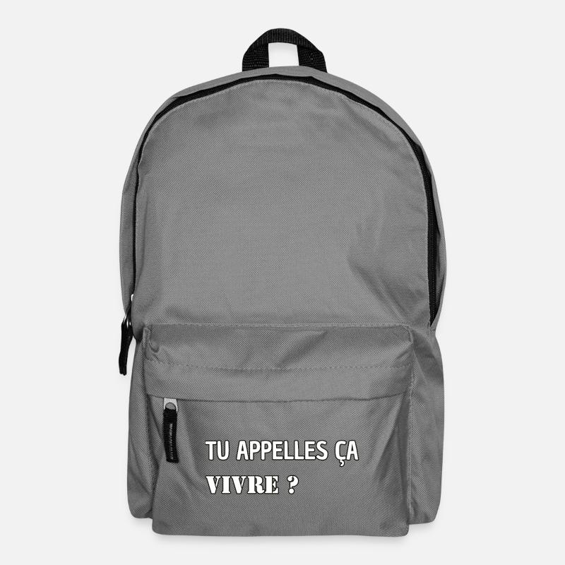 Tu appelles ça vivre ? - Sac à dos - gris éléphant