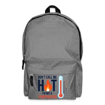 Nenn mich nicht heiß, ich habe keine Fieber - Rucksack - Mittelgrau - Vorne