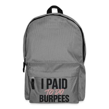 Ich habe bezahlt, um Burpees zu machen - Rucksack - Mittelgrau - Vorne
