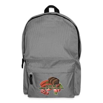 Sausage saying without bread. Necessity is the mother of invention. - Backpack - elephant grey - Front