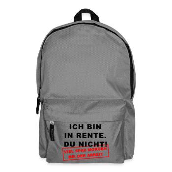 Ich bin in Rente Viel Spaß morgen bei der Arbeit - Rucksack - Mittelgrau - Vorne