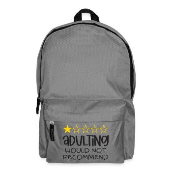 Adulting Would Not Recommend - Backpack - elephant grey - Front