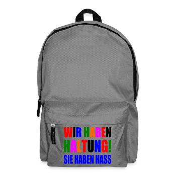 wir haben haltung sie haben hass - Rucksack - Mittelgrau - Vorne