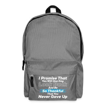 Never Give Up – "So Thankful You Never Gave Up" - Backpack - elephant grey - Front